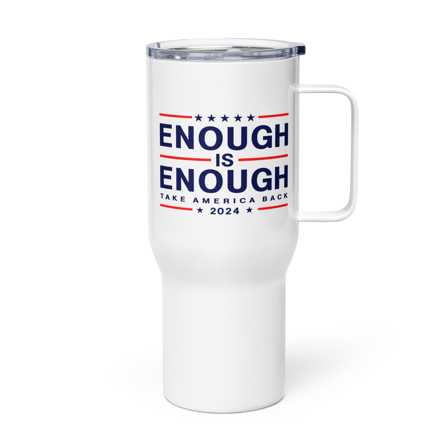 Enough Is Enough Tumbler Take America Back Red White and Blue