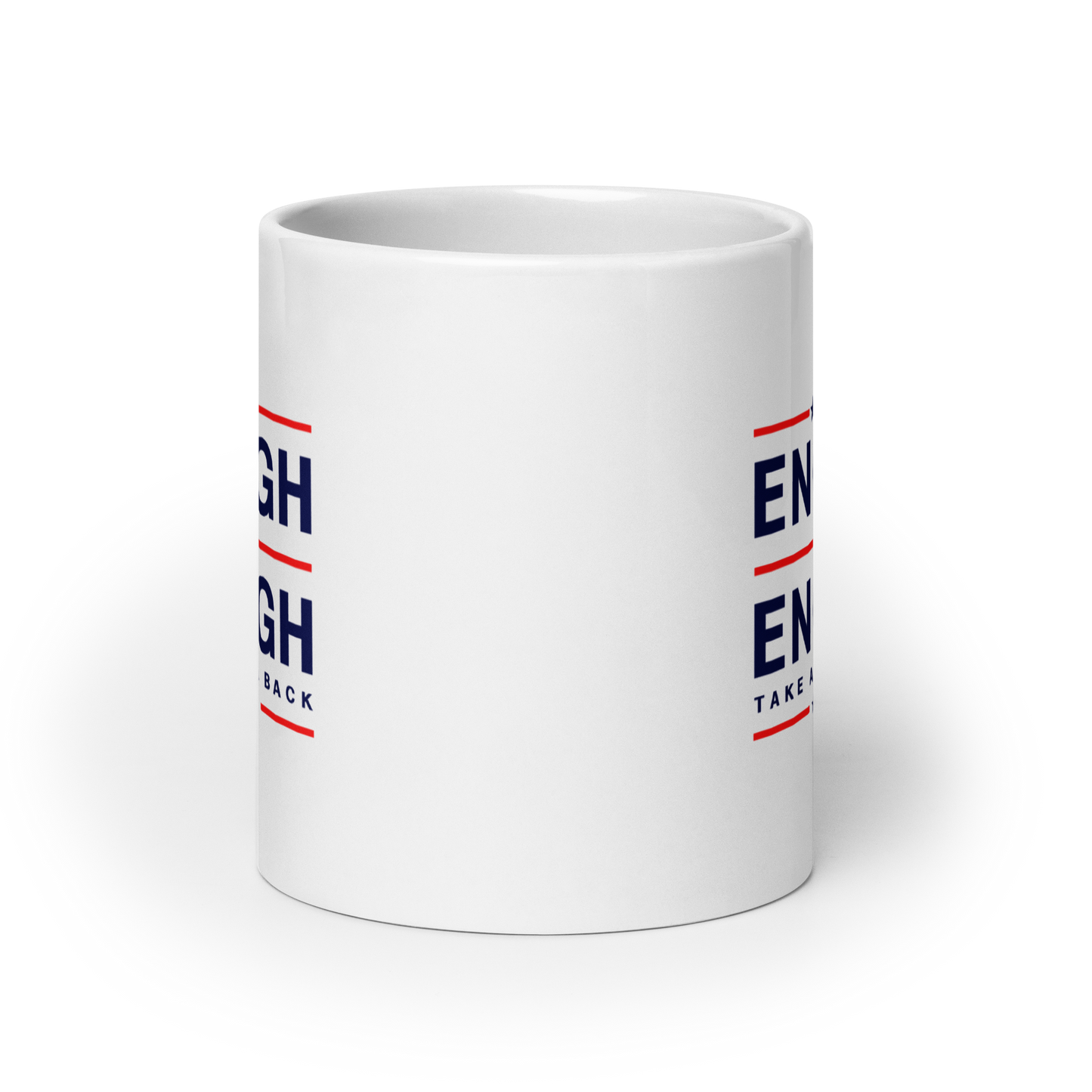Enough Is Enough Coffee Mug Take America Back Red White and Blue