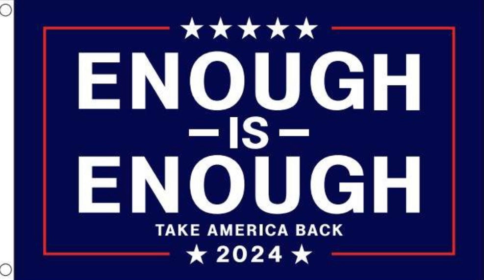 Enough Is Enough Flag Take America Back Blue Standard 2-Ply and Heavy Duty 3-Ply Flag