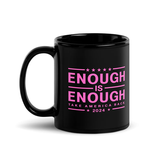 Enough Is Enough Black Glossy Mug - Pink
