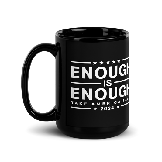 Enough Is Enough Glossy Mug - Black and White