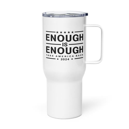 Enough Is Enough Tumbler Take America Back Black and White