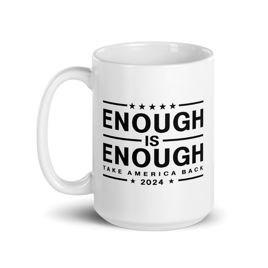 Enough Is Enough Coffee Mug - Black and White