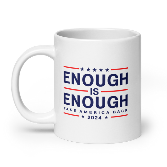 Enough Is Enough Coffee Mug - Red, White and Blue